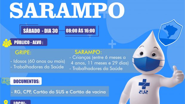 NESTE PROXÍMO SÁBADO (30) VACINAÇÃO CONTRA SARAMPO E GRIPE