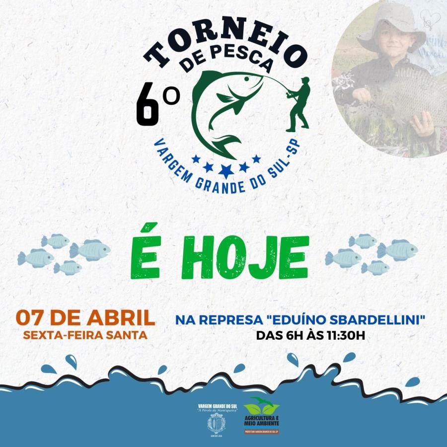 6º TORNEIO DE PESCA - É HOJE!