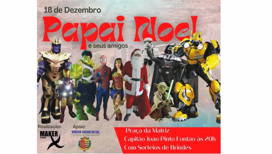 DIA 18 DE DEZEMBRO PAPAI NOEL E SEUS AMIGOS PERSONAGENS ESTARÃO NA PRAÇA DA MATRIZ
