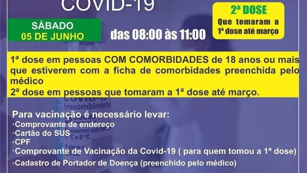 VACINAÇÃO DE 1ª DOSE EM 18 ANOS OU MAIS COM COMORBIDADES E 2ª DOSE PARA QUEM TOMOU A 1ª DOSE ATÉ MARÇO.