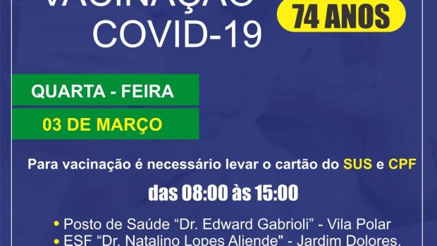 AMANHÃ VACINAÇÃO CONTRA COVID-19 EM IDOSOS COM 74 ANOS