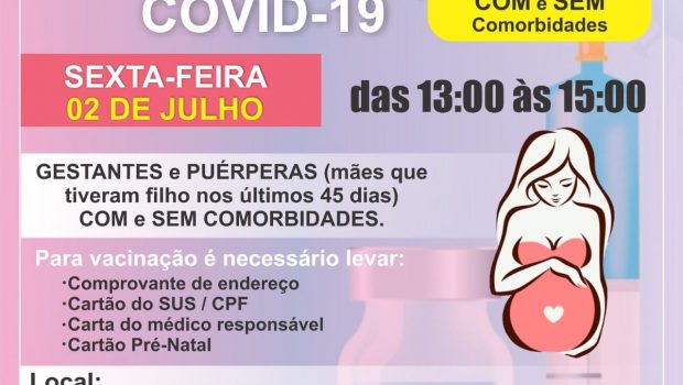 VACINAÇÃO AMANHÃ DE PRIMEIRA E SEGUNDA DOSE PARA GESTANTES COM OU SEM COMORBIDADES