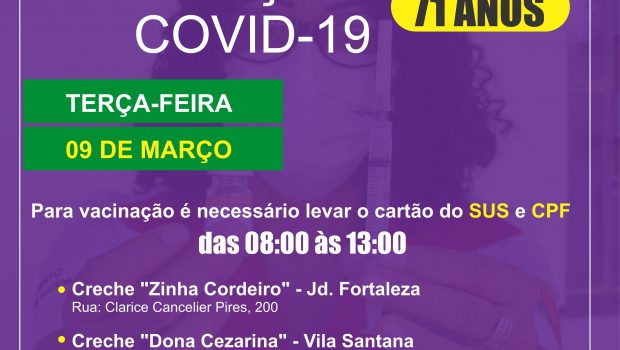 AMANHÃ , DIA 09, VACINAÇÃO PARA OS IDOSOS DE 71 ANOS CONTRA A COVID-19