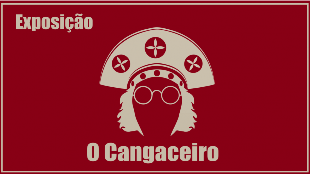 EXPOSIÇÃO PERMANENTE DO FILME “O CANGACEIRO”