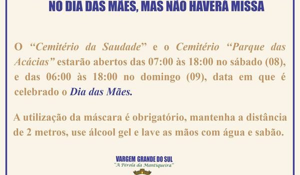 CEMITÉRIOS PERMANECERÃO ABERTOS NO DIA DAS MÃES, MAS NÃO HAVERÁ MISSA