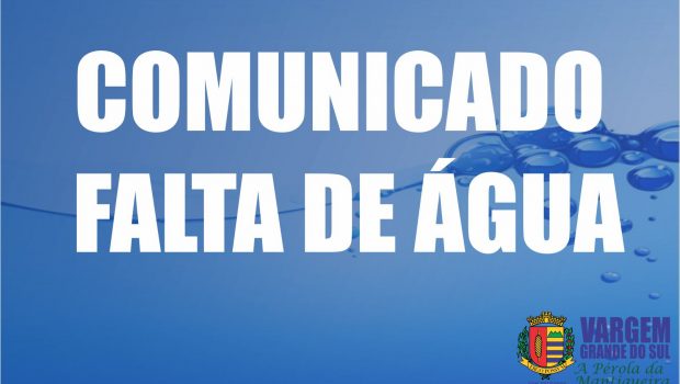 COMUNICADO FALTA DE ÁGUA