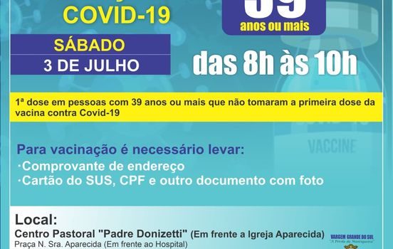 Amanhã, sábado, terá vacinação contra a Covid-19 para pessoas com 39 anos!