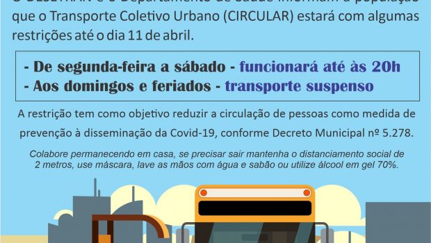 TRANSPORTE PÚBLICO TERÁ RESTRIÇÃO DEHORÁRIO ATÉ 11 DE ABRIL
