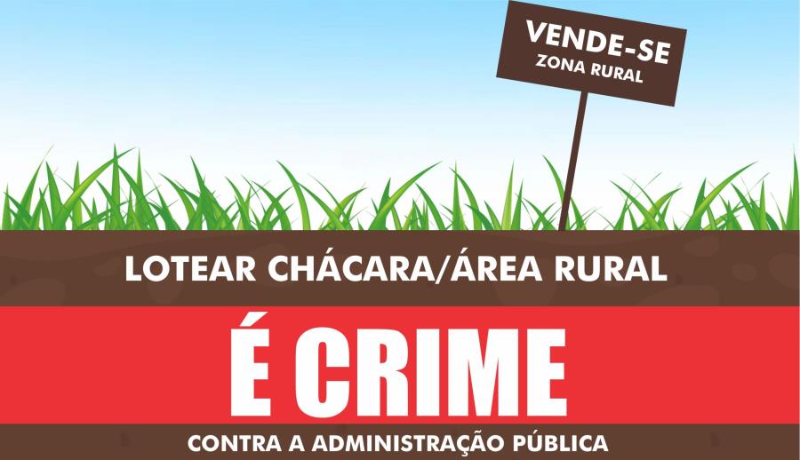 PREFEITURA ALERTA SOBRE A VENDA DE LOTES IRREGULARES E PARCELAMENTOS DE SOLOS ILEGAIS