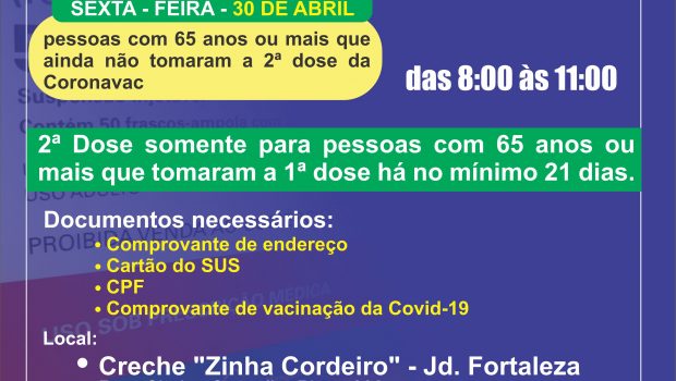 VACINAÇÃO DA 2ª DOSE CORONAVAC EM PESSOS DE 65 OU MAIS QUE AINDA NÃO TOMARAM A SEGUNDA DOSE