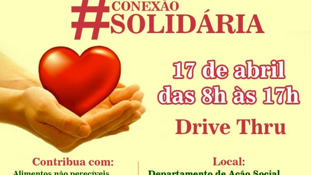 NESTE SÁBADO, DIA 17, TEM CAMPANHA DE DOAÇÃO DE ALIMENTOS “CONEXÃO SOLIDÁRIA”
