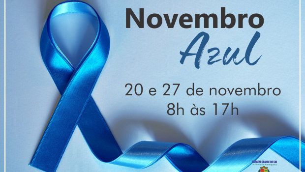 CAMPANHA NOVEMBRO AZUL SERÁ REALIZADA NOS DIAS 20 E 27 DE NOVEMBRO