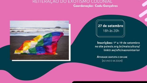 PALESTRA: A GLOBALIZAÇÃO DA ARTE E A REITERAÇÃO DO EXOTISMO COLONIAL JÁ ESTÃO COM INSCRIÇÕES ABERTAS ATÉ O DIA 19 DE SETEMBRO