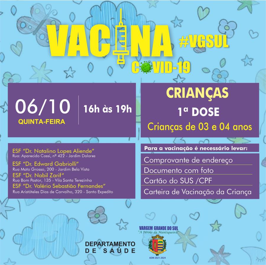 VACINAÇÃO DE 1ª DOSE CONTRA COVID-19 em CRIANÇAS DE 03 E 04 ANOS ?