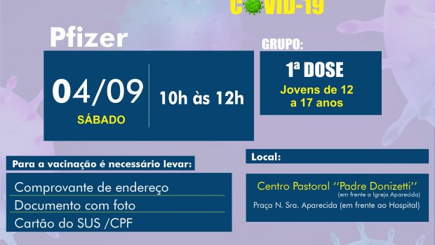 VACINAÇÃO 1ª DOSE PFIZER CONTRA A COVID-19 PARA JOVENS DE 12 A 17 ANOS