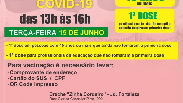 AMANHÃ TEM VACINAÇÃO 1ª DOSE PARA PESSOAS COM 45 ANOS E PROFISSIONAIS DA EDUCAÇÃO