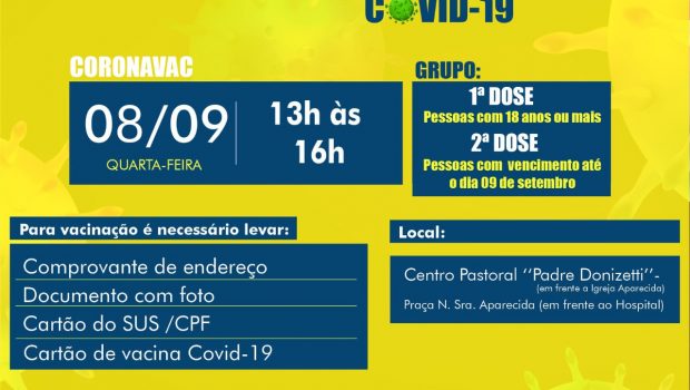 VACINAÇÃO 1ªDOSE CORONAVAC contra a COVID-19 para pessoas de 18 anos ou mais e 2ª DOSE para pessoas com vencimento até o dia 09 de SETEMBRO.