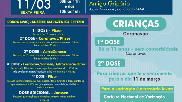 VACINAÇÃO INFANTIL DE 05 A 11 ANOS COM E SEM COMORBIDADE E VACINAÇÃO 1ª, 2ª, 3ª, 4ª E DOSE ADICIONAL DE CORONAVAC, ASTRAZENECA E JANSSEN