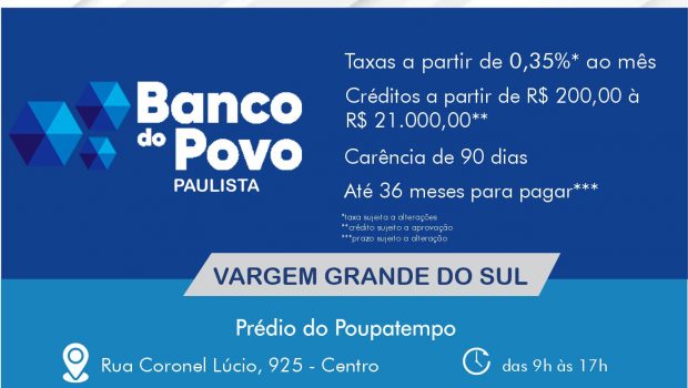 BANCO DO POVO COMEÇA A ATENDER A PARTIR DE AMANHÃ ( 26) NO PRÉDIO DO POUPATEMPO