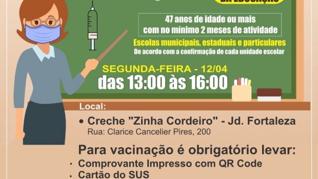 HOJE, DIA 12, VACINAÇÃO CONTRA COVID-19 EM PROFISSIONAIS DA EDUCAÇÃO DE 47 ANOS OU MAIS