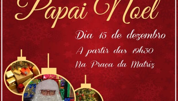 PAPAI NOEL CHEGA NESTA SEXTA NA PRAÇA DA MATRIZ