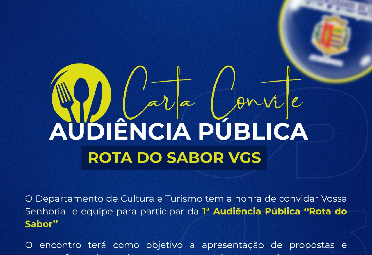 DEPARTAMENTO DE CULTURA E TURISMO PROMOVE AUDIÊNCIA PÚBLICA “ROTA DO SABOR VGS”