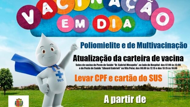 CAMPANHA DE MULTIVACINAÇÃO COMEÇA HOJE, DIA 05