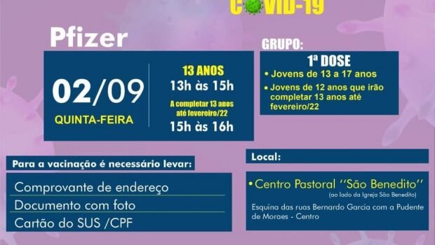 VACINAÇÃO 1ª DOSE PFIZER PARA JOVENS DE 13 A 17 ANOS E JOVENS DE 12 ANOS QUE IRÃO COMPLETAR 13 ANO ATÉ O DIA 13 DE FEVEREIRO DE 2022